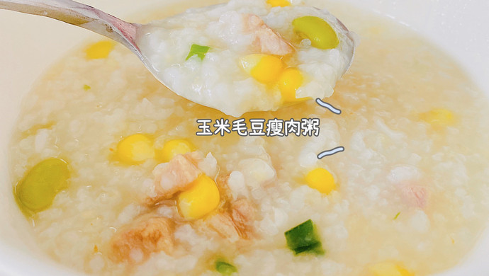 Corn and edamame lean meat porridge